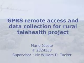 GPRS remote access and data collection for rural telehealth project