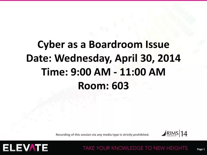 cyber as a boardroom issue date wednesday april 30 2014 time 9 00 am 11 00 am room 603