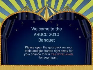 Welcome to the ARUCC 2010 Banquet