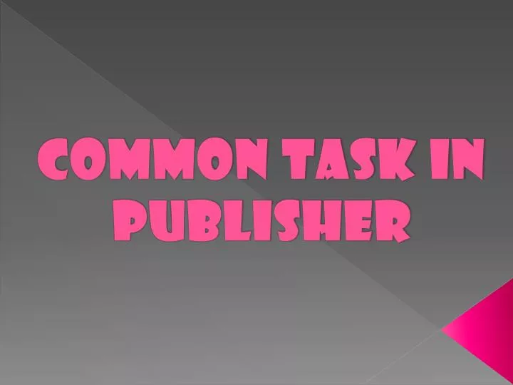 common task in publisher