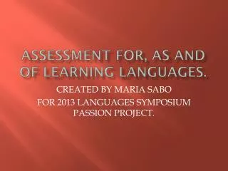 ASSESSMENT FOR, AS AND OF LEARNING LANGUAGES.