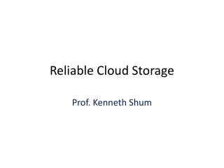 Reliable Cloud Storage