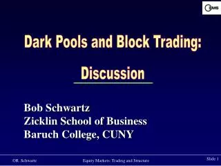 Dark Pools and Block Trading: Discussion