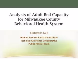 Analysis of Adult Bed Capacity for Milwaukee County Behavioral Health System