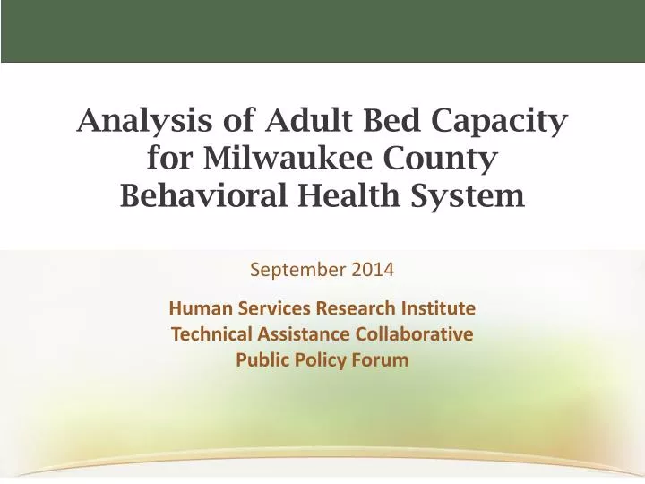 analysis of adult bed capacity for milwaukee county behavioral health system