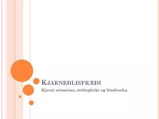 kjarne lisfr i