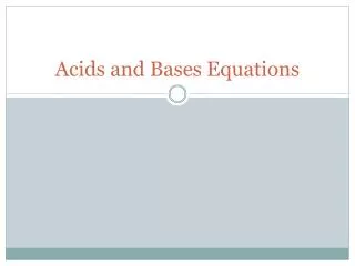 Acids and Bases Equations