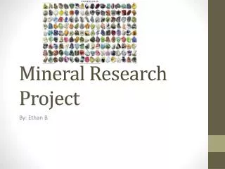 Mineral Research Project
