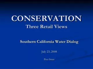 CONSERVATION Three Retail Views
