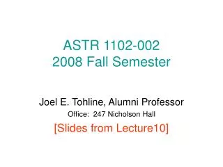 ASTR 1102-002 2008 Fall Semester