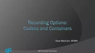 Recording Options : Codecs and Containers