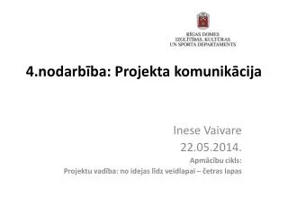 4 nodarb ba projekta komunik cija
