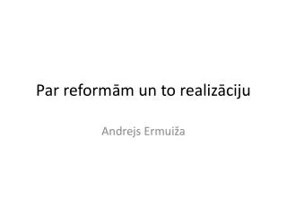 par reform m un to realiz ciju