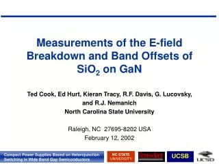 Measurements of the E-field Breakdown and Band Offsets of SiO 2 on GaN