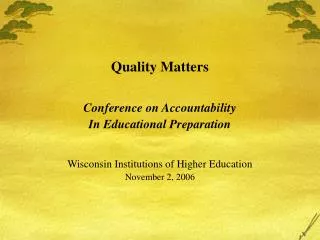 Quality Matters Conference on Accountability In Educational Preparation