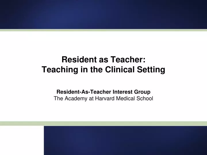 resident as teacher teaching in the clinical setting