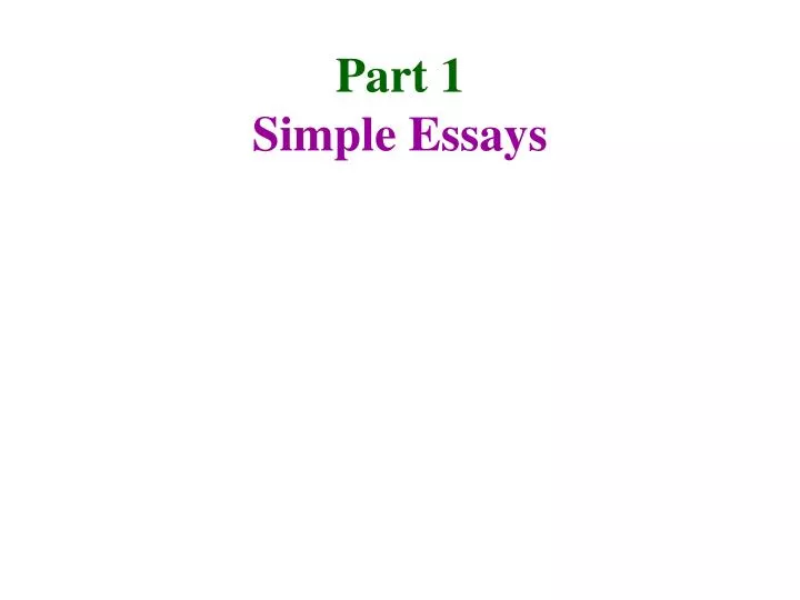part 1 simple essays