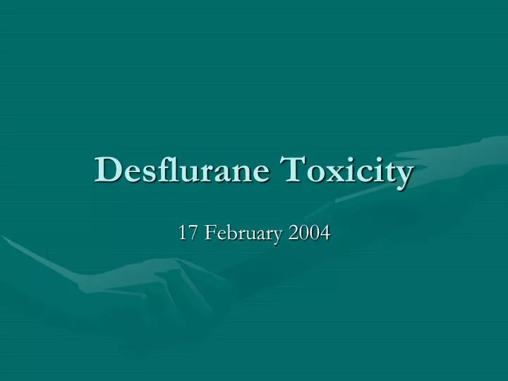 desflurane toxicity