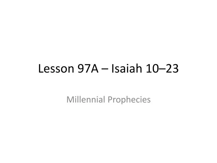 lesson 97a isaiah 10 23