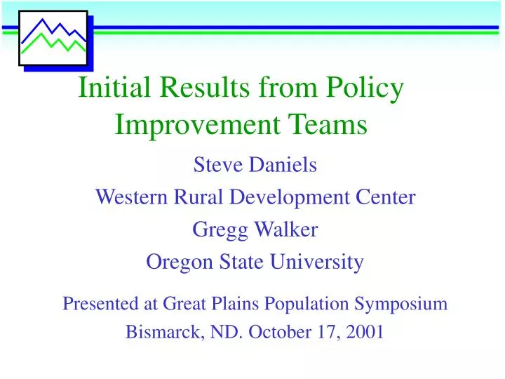initial results from policy improvement teams