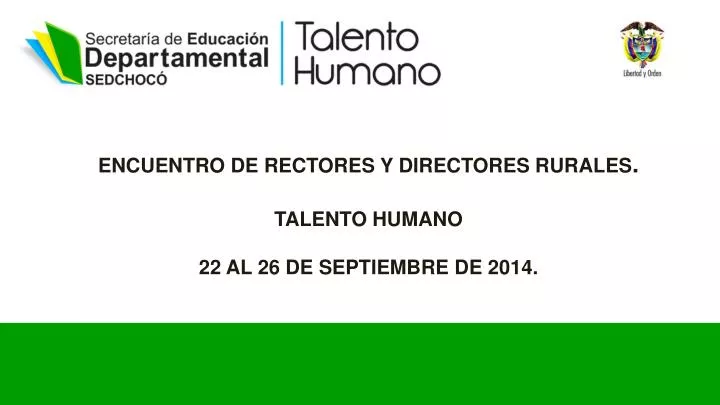 encuentro de rectores y directores rurales talento humano 22 al 26 de septiembre de 2014