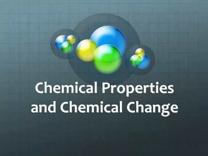 chemical properties and chemical change
