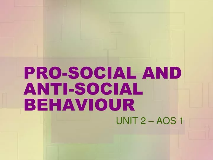 pro social and anti social behaviour