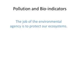 Pollution and Bio-indicators