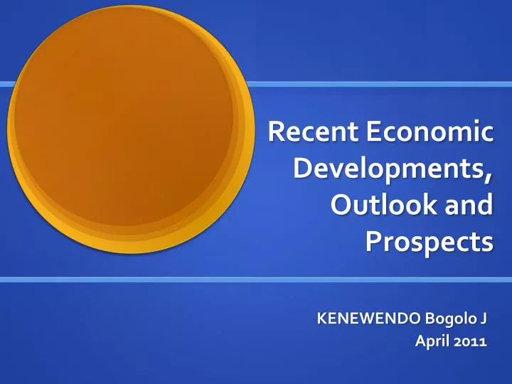recent economic developments outlook and prospects