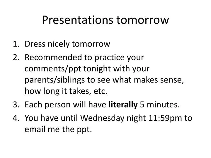 presentations tomorrow