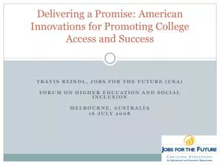 Delivering a Promise: American Innovations for Promoting College Access and Success