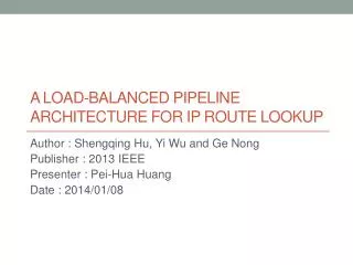 A Load-Balanced Pipeline Architecture for IP Route Lookup