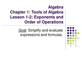 Algebra Chapter 1: Tools of Algebra Lesson 1-2: Exponents and Order of Operations