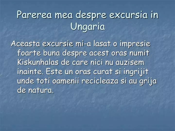 parerea mea despre excursia in ungaria