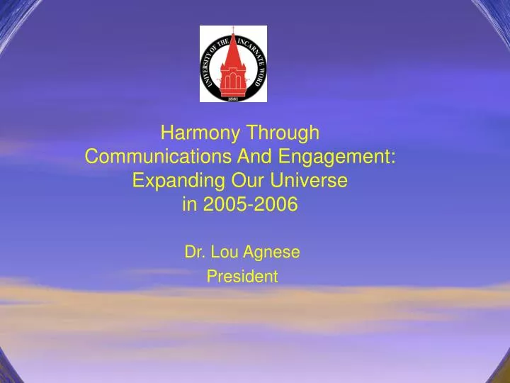 harmony through communications and engagement expanding our universe in 2005 2006