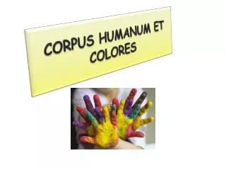 corpus humanum et colores