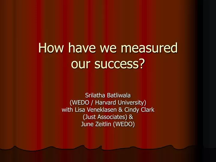 how have we measured our success