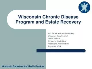 Wisconsin Chronic Disease Program and Estate Recovery