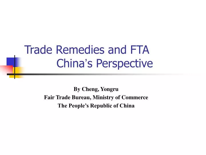 trade remedies and fta china s perspective