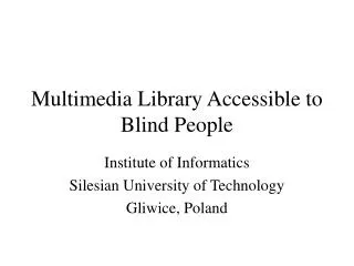 Multimedia Library Accessible to Blind People