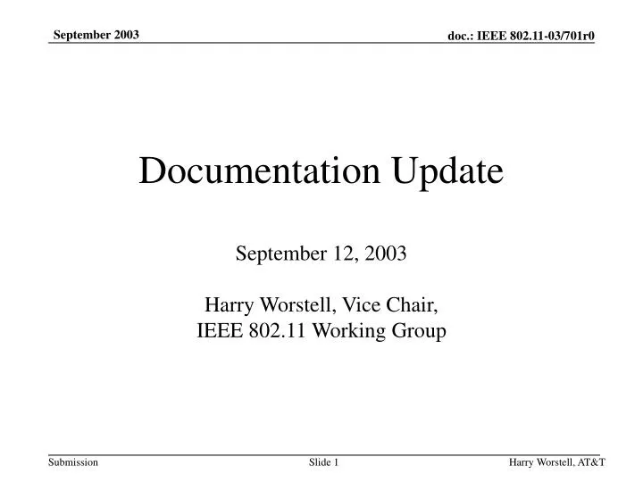 documentation update september 12 2003 harry worstell vice chair ieee 802 11 working group