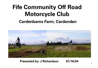 Fife Community Off Road Motorcycle Club Cardenbarns Farm, Cardenden