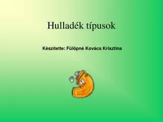 hullad k t pusok