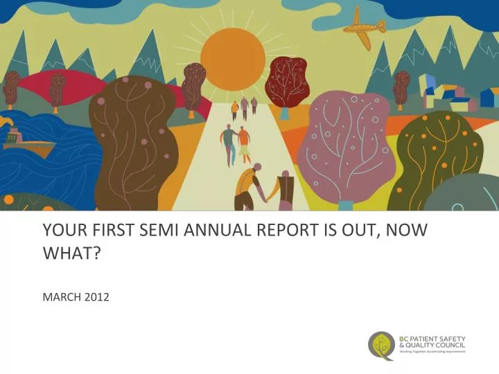 your first semi annual report is out now what