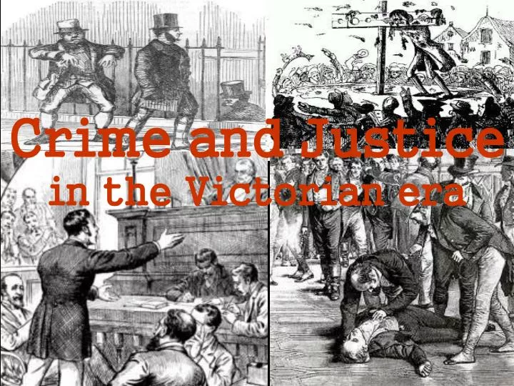 crime and justice in the victorian era
