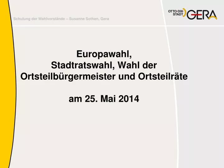 europawahl stadtratswahl wahl der ortsteilb rgermeister und ortsteilr te am 25 mai 2014