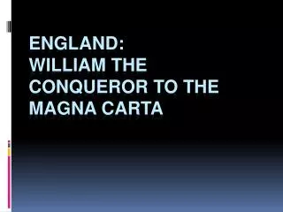 England: William the Conqueror to the Magna Carta
