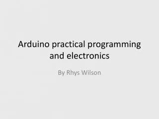 arduino practical programming and electronics