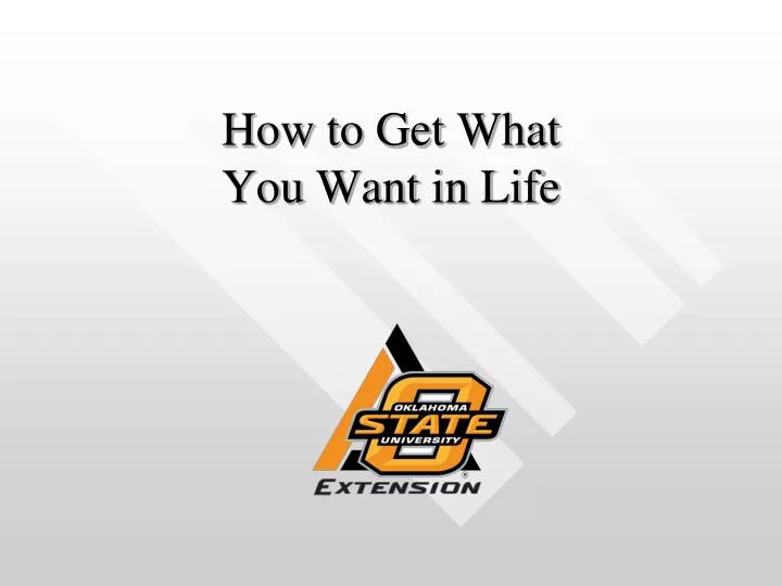 how to get what you want in life