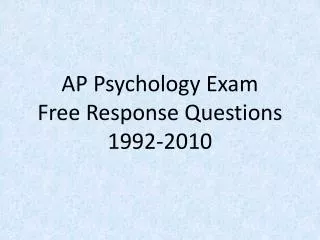 AP Psychology Exam Free Response Questions 1992-2010